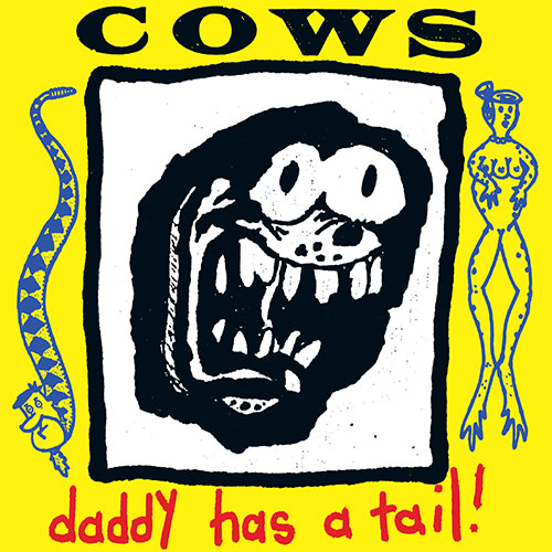 Cows: Daddy Has a Tail! LP